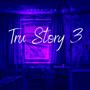 Tru Story 3 (Explicit)