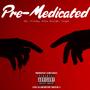 Pre Medicated (feat. DS, Alex Greigh & Claps) [Explicit]