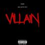 VILLAIN (feat. Mendes) [Explicit]