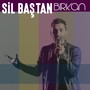 Sil Baştan