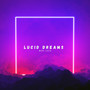 Lucid Dreams (Explicit)