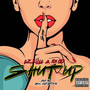 Shut Up (Explicit)