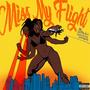 Miss My Flight (feat. Courtney Unique) [Explicit]