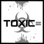 Toxic (Explicit)