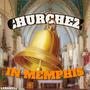 CHURCHEZ IN MEMPHIS