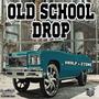 Old School Drop (feat. 2Tone_Tsm) [Explicit]