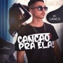 Canção Pra Ela! (feat. Rei dos Beats)