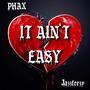 It Ain't Easy (feat. Jazzfeezy) [Explicit]