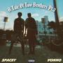 A Tale Of Two Brothers Pt. 2 (feat. FTB Von) [Explicit]