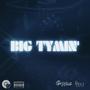 Big Tymin' (Explicit)