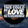 This Could Be Love (Overload Remix)