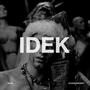 IDEK (Explicit)