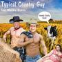 Typical Country Guy (feat. Whiskey Dickins) [Special Version] [Explicit]