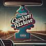 Custom Fashion (Explicit)