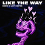 Like The Way (Explicit)