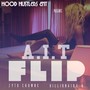 Flip (feat. Billionaire B & Zyto Crowns) [Explicit]