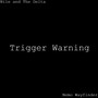 Trigger Warning (Explicit)