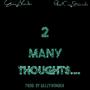 2 Many Thoughts (Explicit)