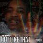 Cut Like That (Explicit)