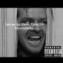 Let me in (feat. TyBalla) [Explicit]