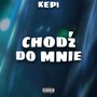 Chodź do mnie (Explicit)