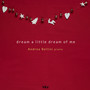 Dream a Little Dream of Me (Arr. for piano by Yiruma)