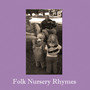 Folk Nursery Rhymes