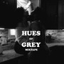 Hues of Grey (mixtape)