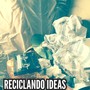 Reciclando Ideas