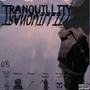 Tranquillity (Explicit)