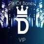 Pit Of Bones VIP