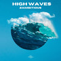 High Waves (Explicit)