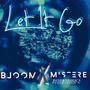 Let. It. Go. (feat. Mister E) [Explicit]