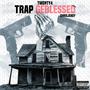 Trap Geblessed (Explicit)