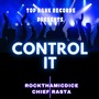 Control It (feat. ChiefRasta) [Explicit]