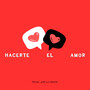 Hacerte El Amor