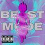 BEAST MODE (Explicit)