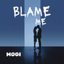 Blame me (Explicit)