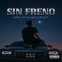 SIN FRENO (feat. Kdna & Young Lida) [Explicit]