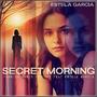 Secret Morning (feat. Estela Garcia)