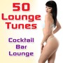 50 Lounge Tunes: Cocktail Bar Lounge