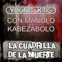 La Cuadrilla De La Muerte (feat. Manolo Kabezabolo) [Explicit]