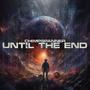 Until The End