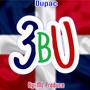 3BU DUPAC (feat. By: ML Produce ) [Explicit]