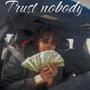 Trust Nobody (Explicit)