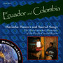 Ecuador And Colombia - Marimba Masters and Sacred Songs