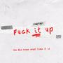 **** it up (Explicit)