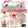 Too much bloodshed (feat. Kerry, Shantoya, Slickman party & Jahmari)