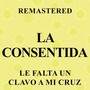 Le falta un clavo a mi cruz (Remastered)