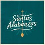 Santas Alabanzas